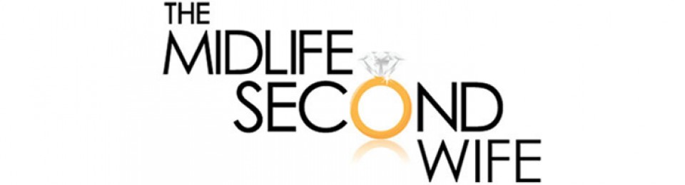 The Midlife Second Wife ™